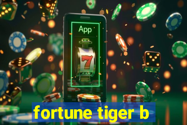 fortune tiger b