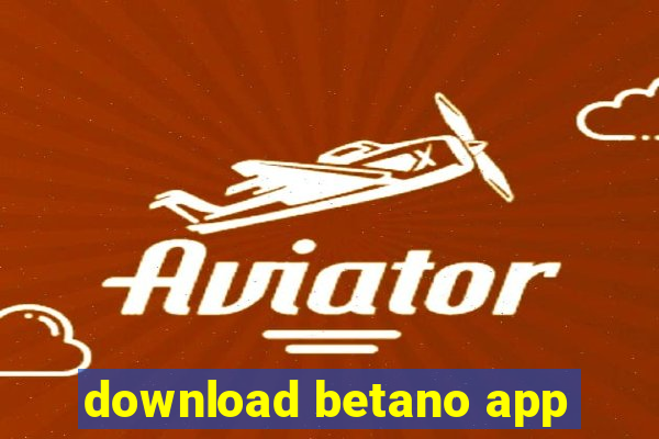 download betano app