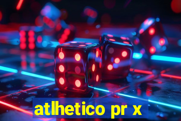 atlhetico pr x