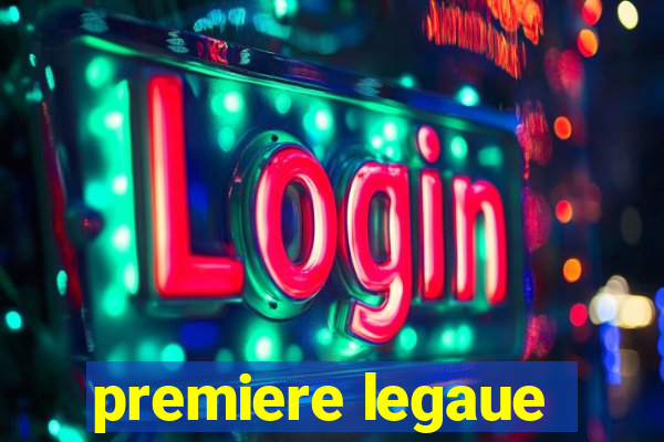 premiere legaue