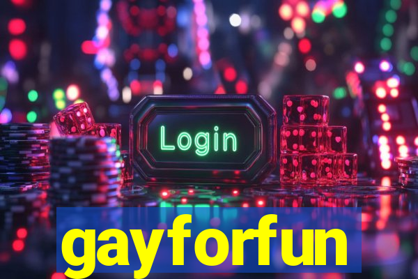 gayforfun