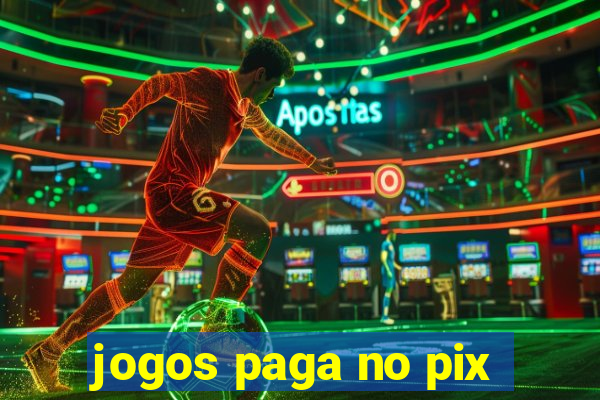 jogos paga no pix