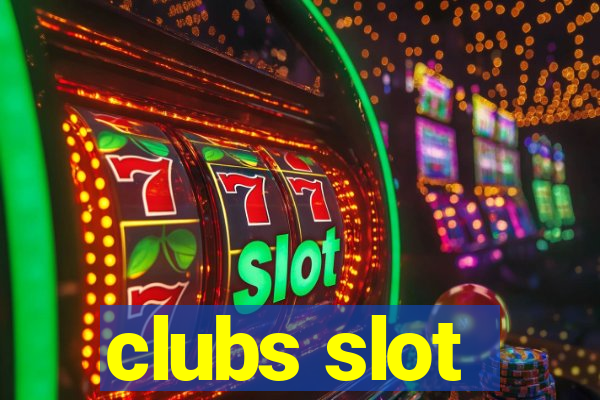 clubs slot