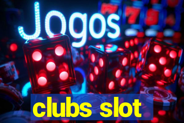 clubs slot