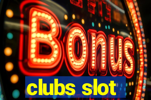 clubs slot