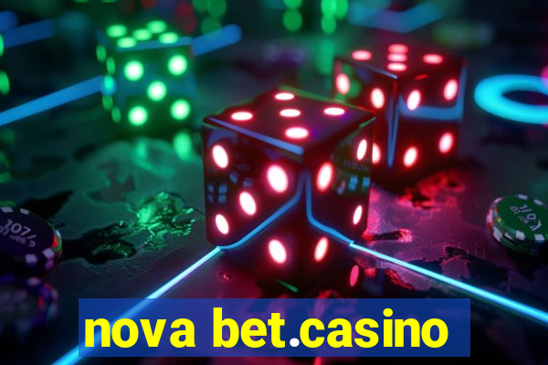 nova bet.casino