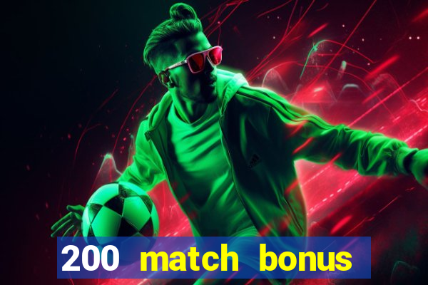 200 match bonus casino nz