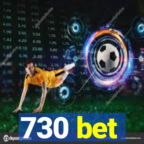 730 bet