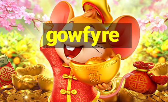 gowfyre