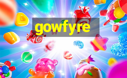 gowfyre