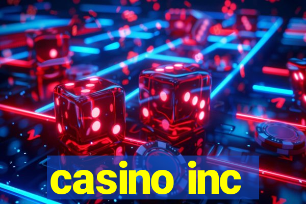 casino inc