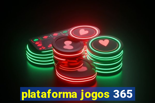 plataforma jogos 365