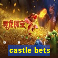 castle bets