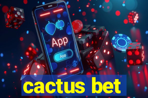 cactus bet