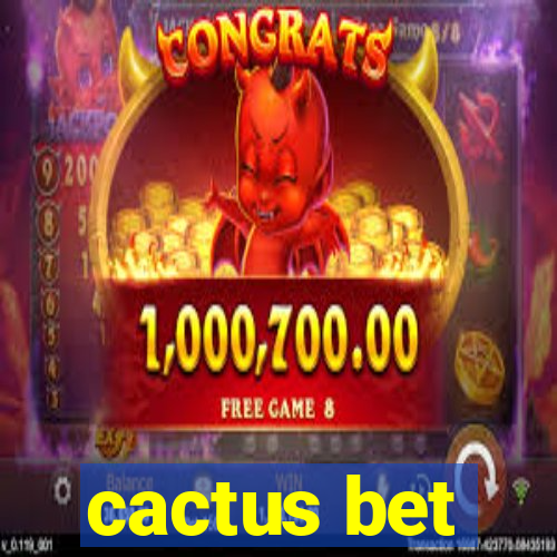 cactus bet