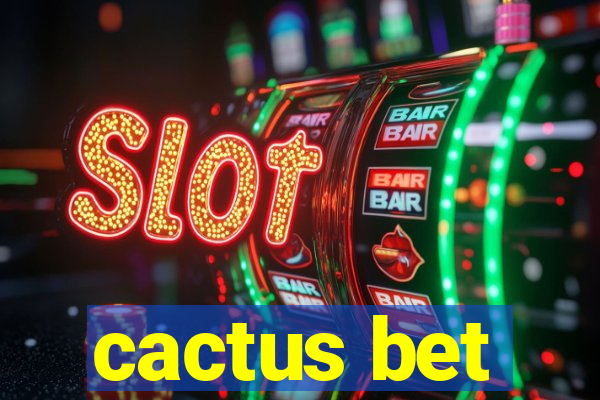 cactus bet