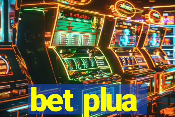 bet plua