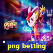 png betting