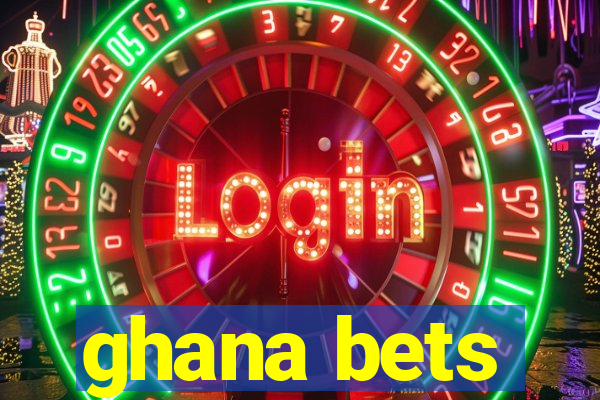 ghana bets