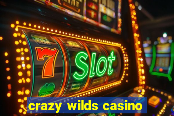 crazy wilds casino