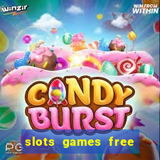 slots games free no download