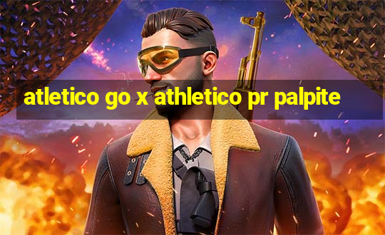 atletico go x athletico pr palpite