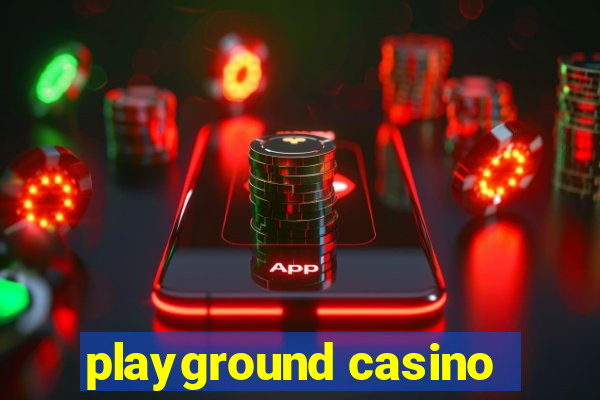 playground casino