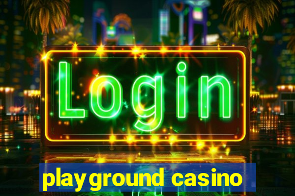 playground casino