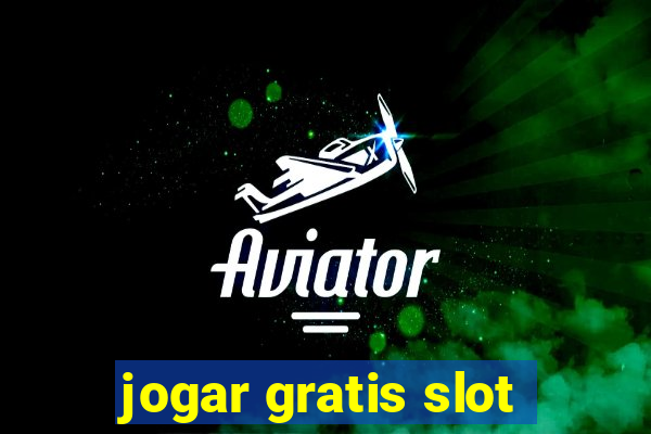 jogar gratis slot