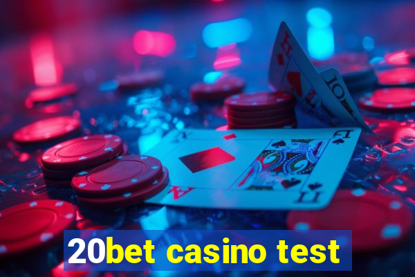 20bet casino test