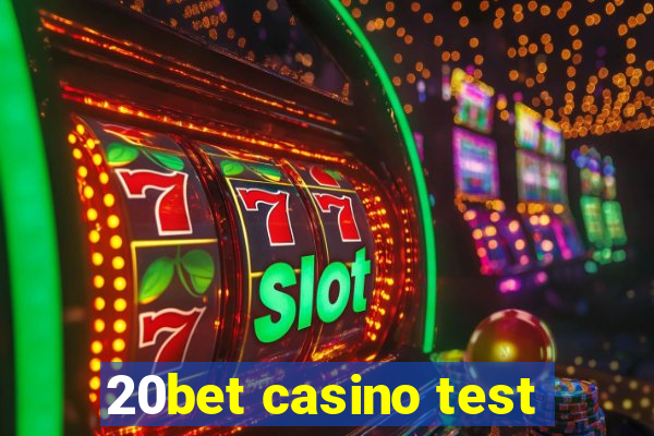 20bet casino test