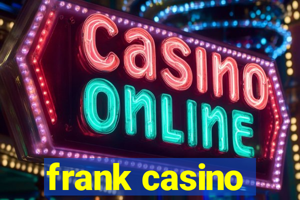 frank casino