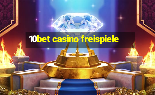 10bet casino freispiele