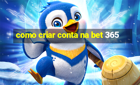 como criar conta na bet 365