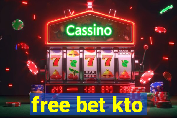 free bet kto