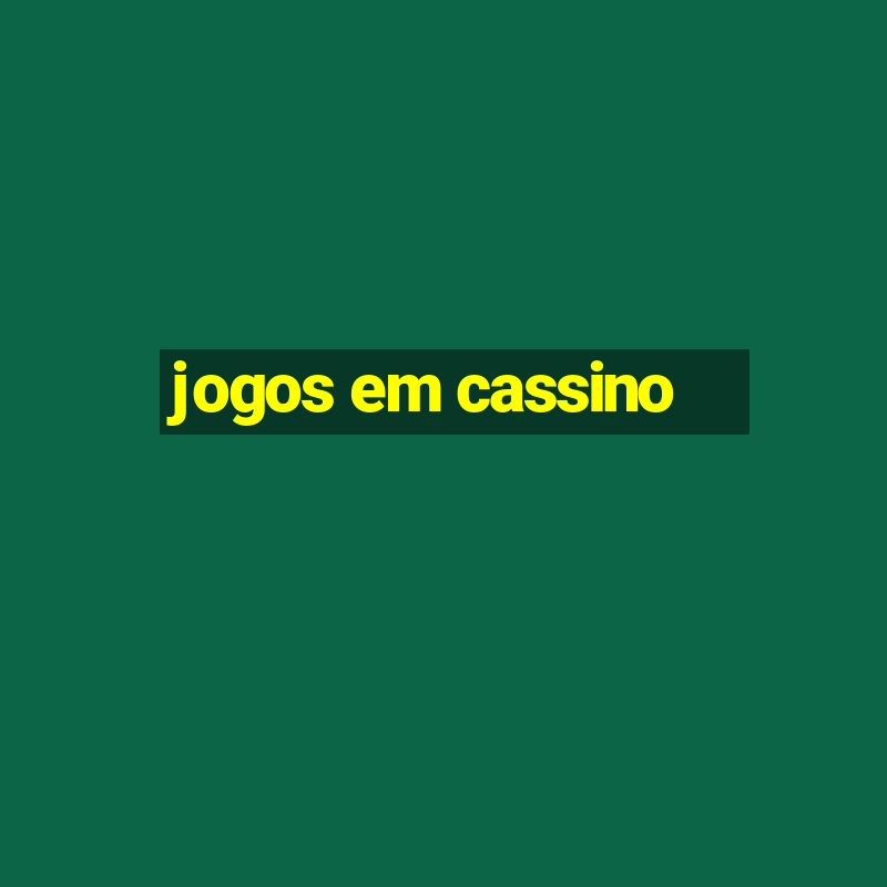 jogos em cassino