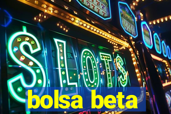 bolsa beta