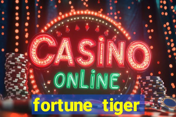 fortune tiger cartas 10x