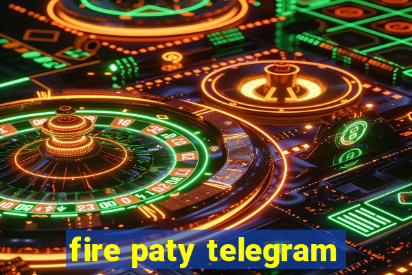 fire paty telegram