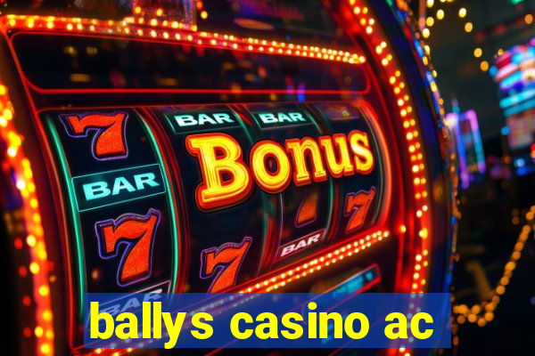 ballys casino ac