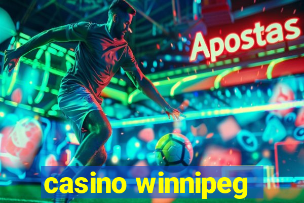 casino winnipeg