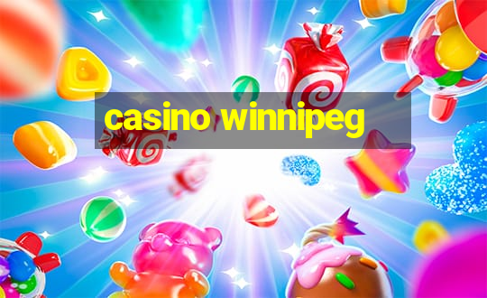 casino winnipeg