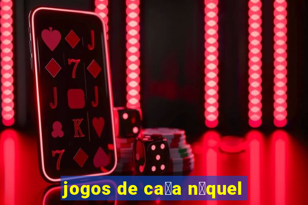 jogos de ca莽a n铆quel