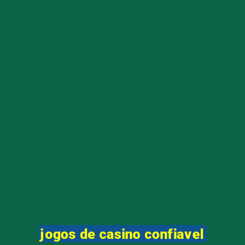 jogos de casino confiavel