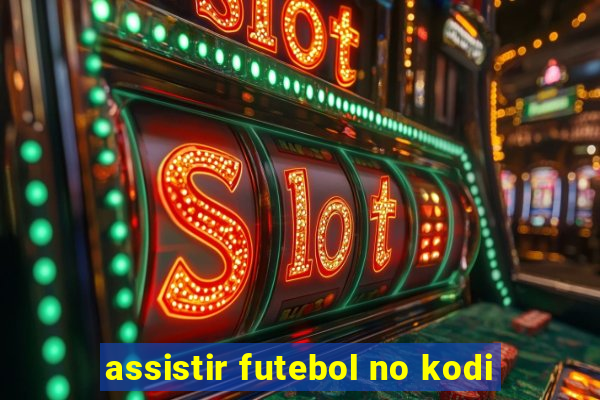 assistir futebol no kodi