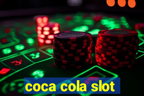 coca cola slot