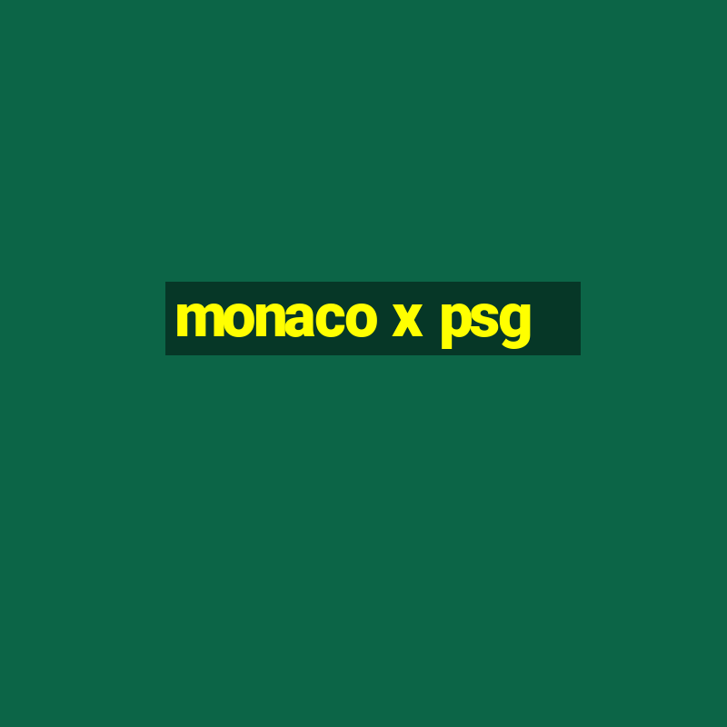 monaco x psg