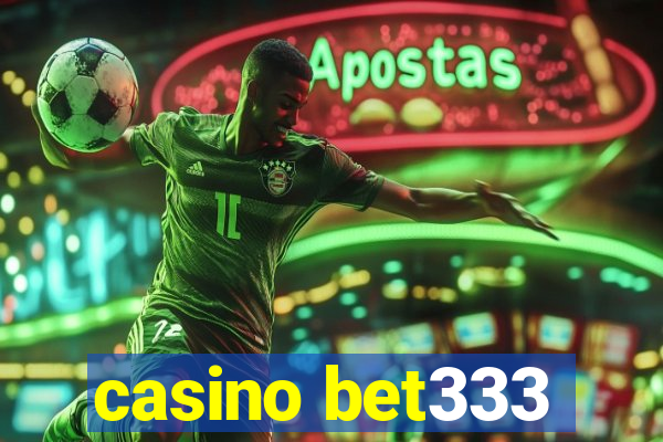 casino bet333