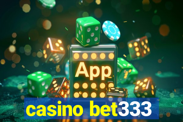 casino bet333