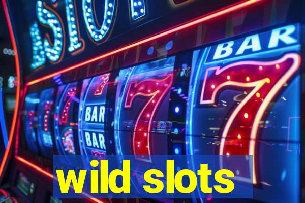 wild slots